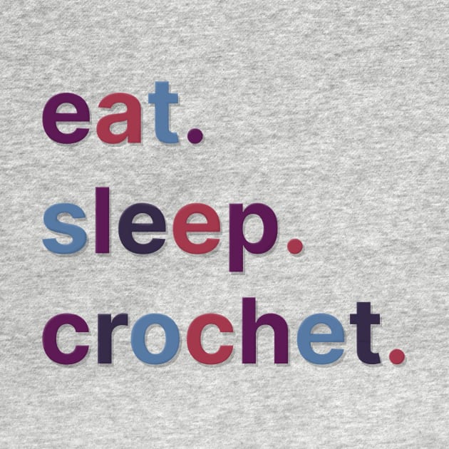 Eat sleep, crochet by LM Designs by DS